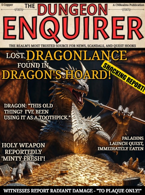 You saw it here first, Adventurers!  A Dragonlance has been found! Of course, retrieving it is going to be something else altogether!

#DungeonEnquirer #DungeonsAndDragons #ttrpg