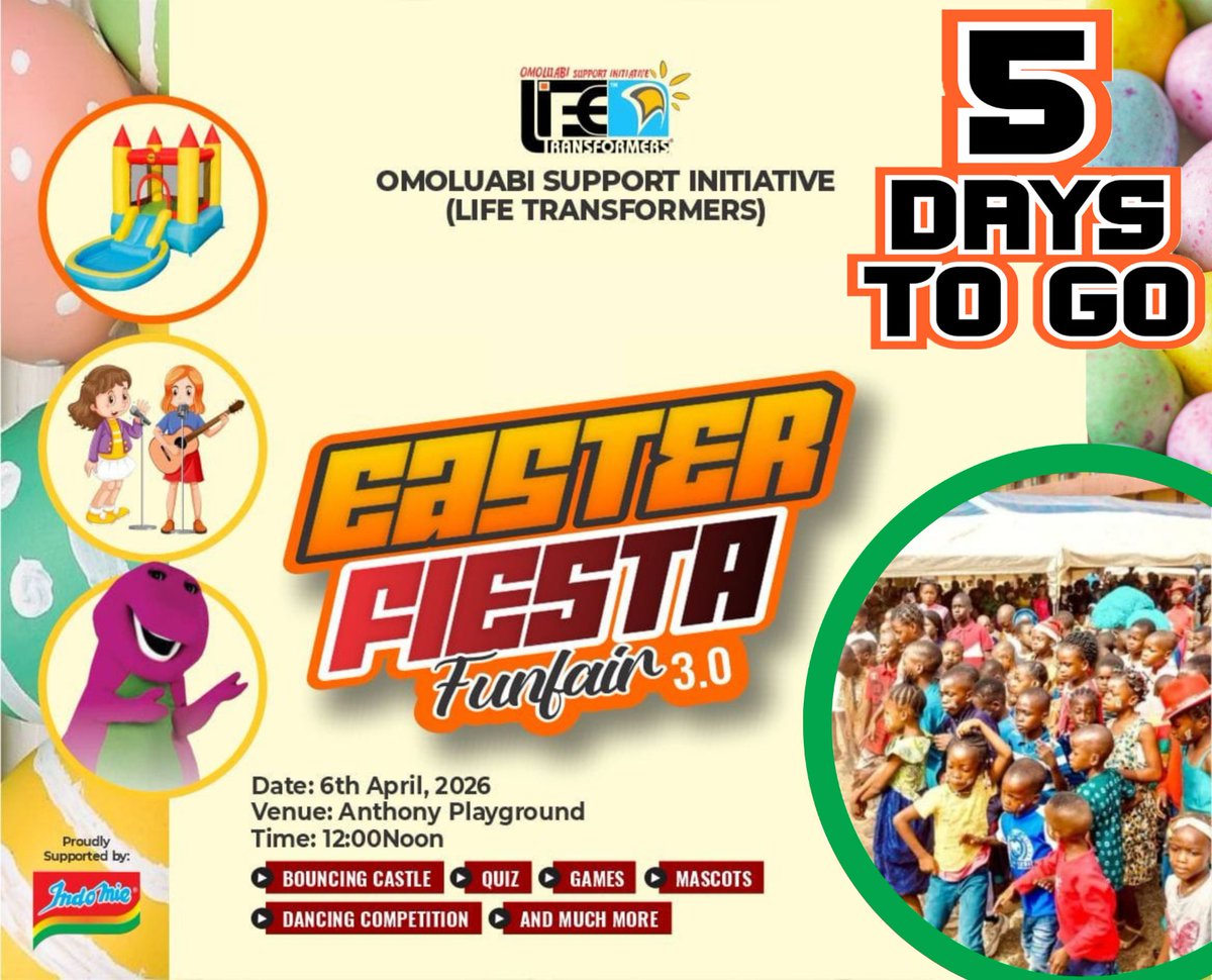 OmoluabiLife's tweet photo. 5 Days to our Easter Fiesta Funfair Children's Party. Coming up on Easter Monday, the 6th of April, 2026 by 12 Noon at Anthony Village Playground. 

Let's all support this great cause. Call any of these numbers for more information...
07032224464
08034812747
08021316889 https://t.co/KRsetefIKQ