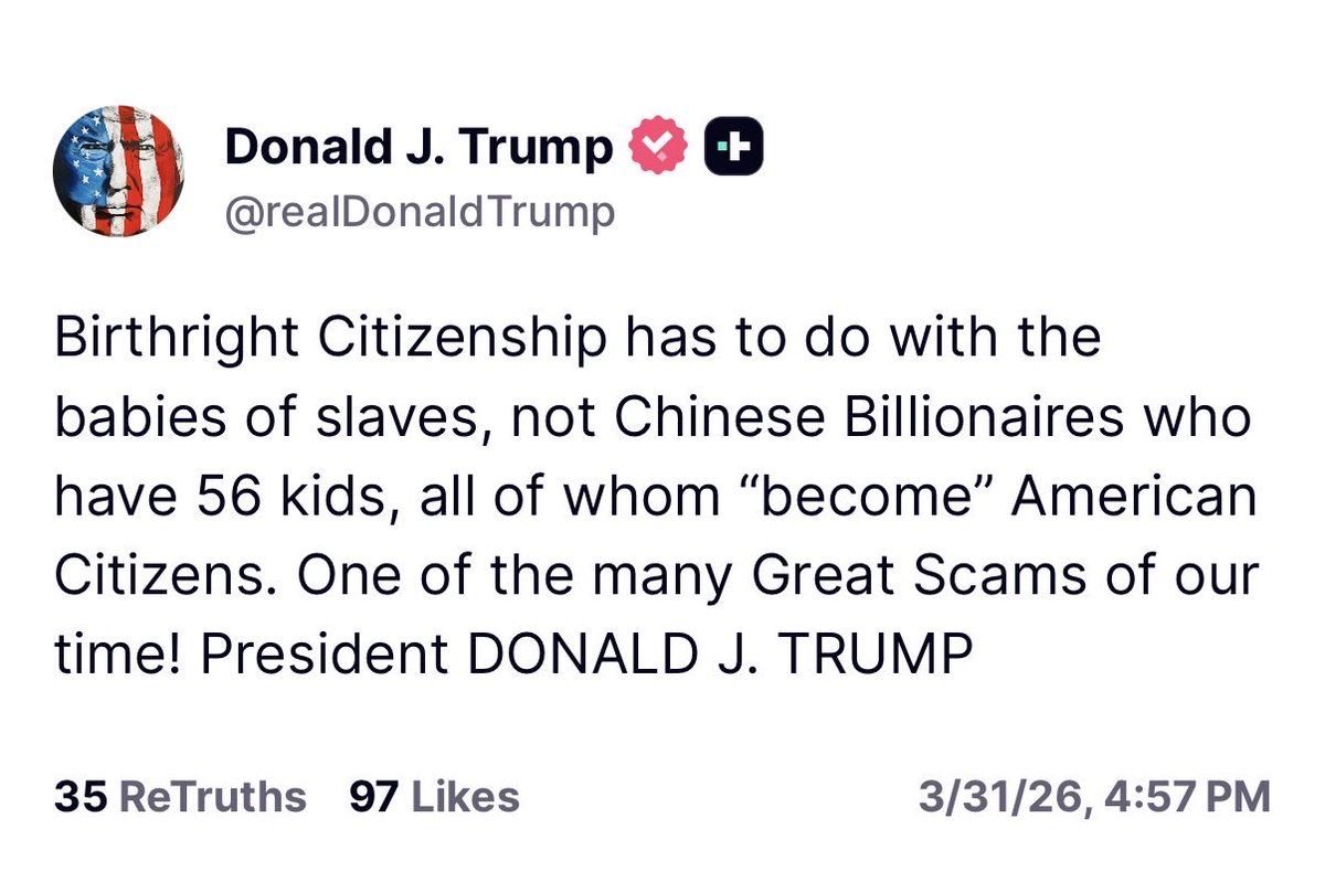 JewishWarrior13's tweet photo. 🚨Trump: "Birthright citizenship has to do with the babies of slaves, not Chinese Billionaires who have 56 kids, all of whom “become” American Citizens. One of the many Great Scams of our time! President DONALD J. TRUMP" https://t.co/pFuOOTiZDk