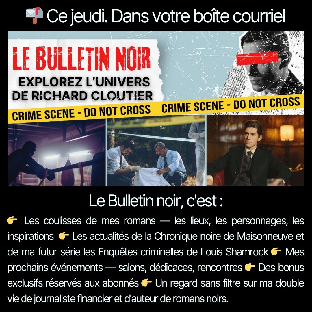 Ce jeudi — Le Bulletin noir. Mon infolettre mensuelle.
Une fois par mois dans votre boîte courriel — coulisses d'écriture, actualités, événements à venir, et des bonus exclusifs réservés aux abonnés.
Gratuit. 
📷 Abonnez-vous ici : richardcloutierauteur.ca/le-bulletin-no…