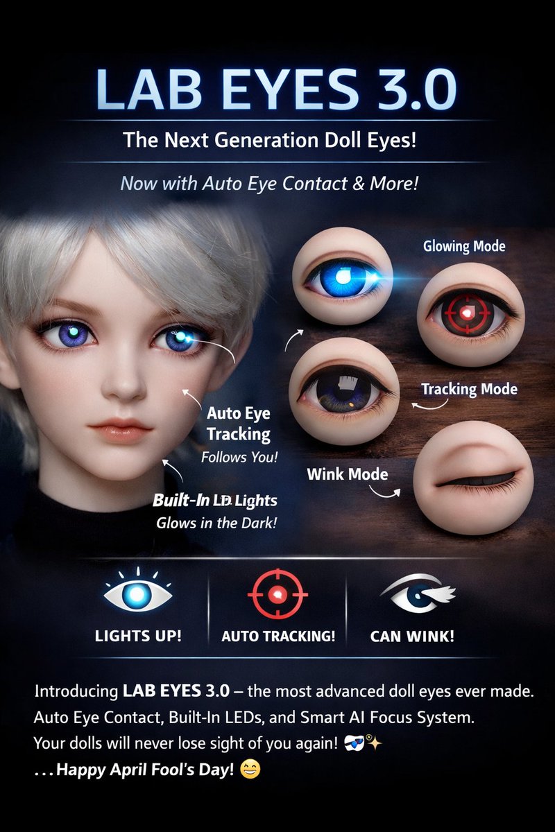 DollGranado's tweet photo. Introducing LAB EYES 3.0 👁️✨

Auto eye contact.
Smart tracking.
Built-in glow.
Even… wink mode 😉

Your doll will never lose sight of you again.

Available soon…? 👀

#AprilFools https://t.co/ebIdGhPdEH