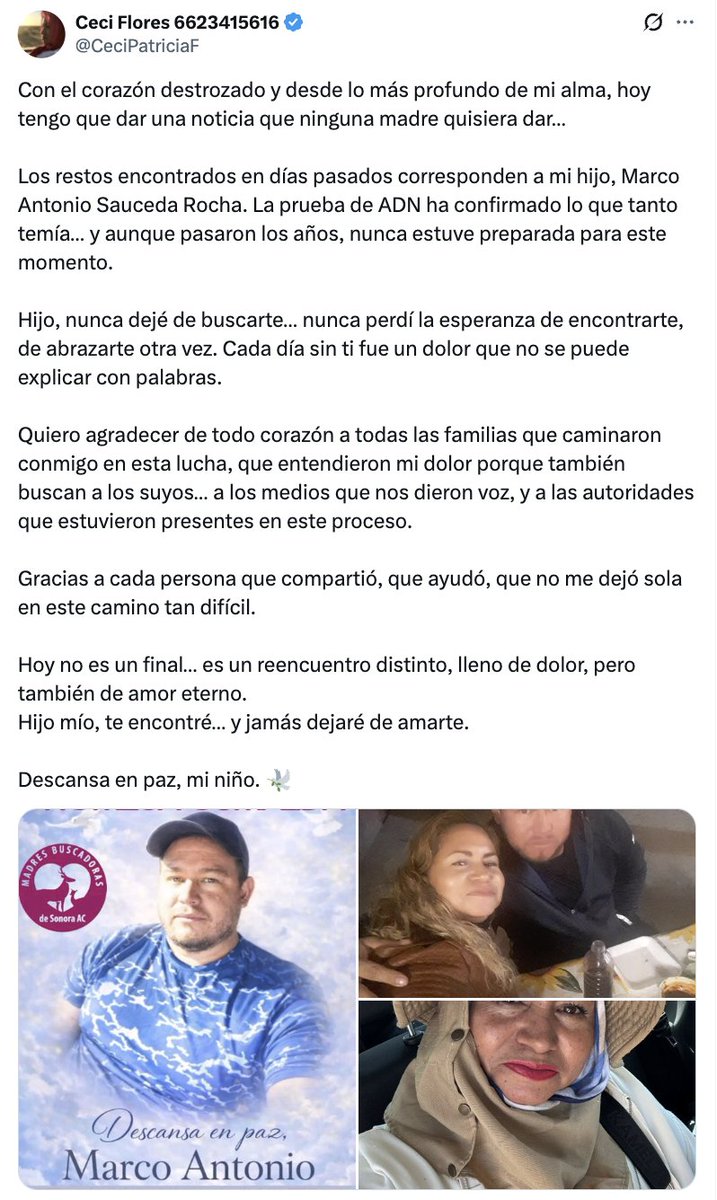 🔴Ceci Flores confirma que los restos que encontró corresponden a su hijo, Marco Antonio Sauceda Rocha.

Tras la identificación por parte de la Fiscalía de Sonora, la madre buscadora agradeció a quienes la acompañaron en esta lucha.

“Hoy no es un final… es un reencuentro
