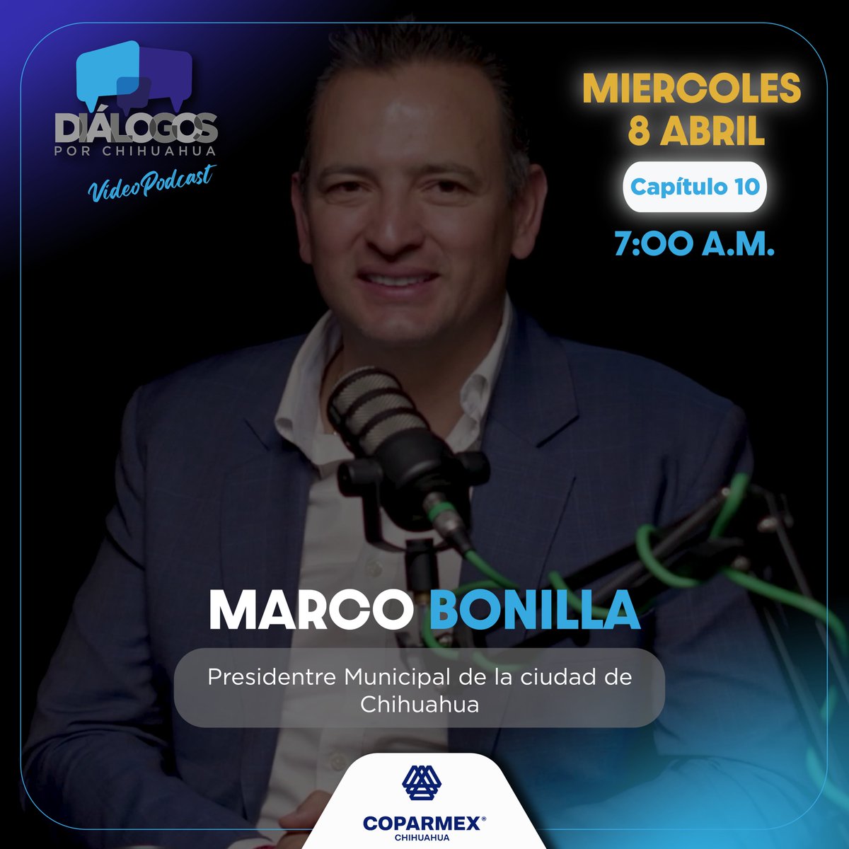 🎙️ Diálogos por Chihuahua | Cap. 10 | 🗓️ ESTRENO 8 abril |  7:00 a.m. | 🗣️ Marco Bonilla

🌎 Conversación directa sobre desarrollo, movilidad, migración, continuidad de gobierno y retos de Chihuahua.

▶️ YouTube: youtube.com/@coparmexchihu…
 🎧Spotify: bit.ly/414QwIM