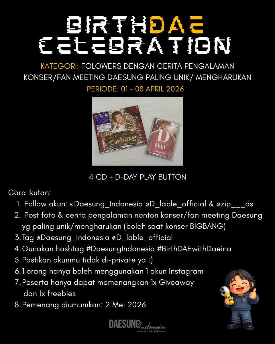 Daesung_IDN's tweet photo. GIVEAWAY PERTAMA #BirthDAEwithDaeina ๐
Punya momen tak terlupakan bareng Daesung atau konser BIGBANG? ๐
Yuk share cerita & foto kenangan kamu!
Post di IG (feed/story) & menangkan hadiahnya โจ Jangan sampai ada syarat yang terlewat!
#Daesung #DLITE #BirthDAE #DaesungIndonesia https://t.co/3hTPeb4qOR