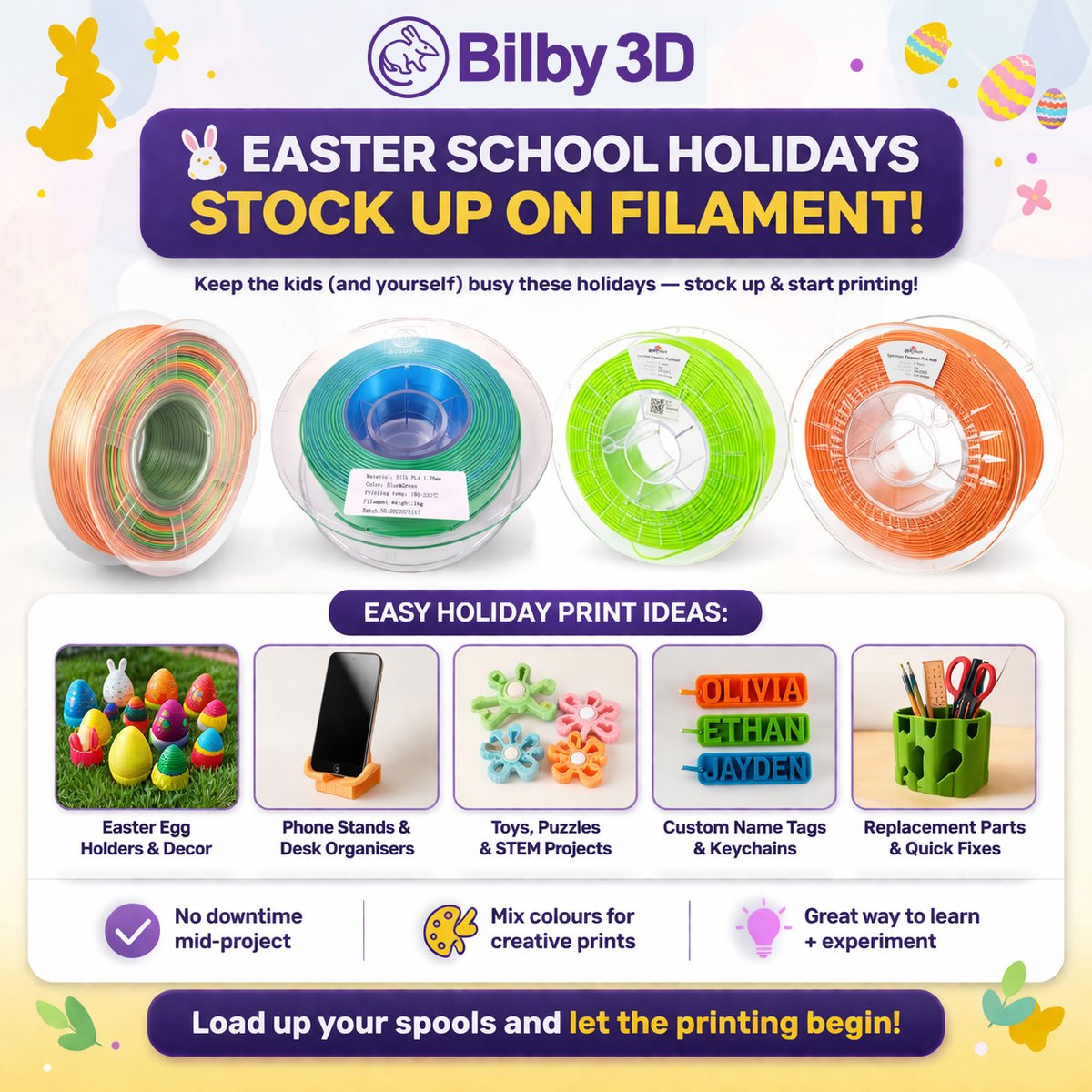 Bilby3D's tweet photo. 🐰 Easter School Holidays = Print Time 🎨

Keep the kids busy (and yourself entertained) these holidays — load up on filament and bring your ideas to life.

Let the printing begin.
📞 1800 847 333
🌐 https://t.co/720oF0PqJq 

#3DPrinting #3DPrinter #3DPrint #Filament #Bilby3D https://t.co/raPPHdaa3i