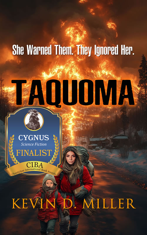 HeartOfSteelBo1's tweet image. TAQUOMA is a FINALIST for the CYGNUS Science Fiction Award at the Chanticleer Book Awards this year. For a limited time get the eBook for only .99.
Discover it: amazon.com/dp/B0BKTSN32S

@ChantiReviews
#bookawards #scifi #disaster #fiction #apocalypse #eruption #crichton