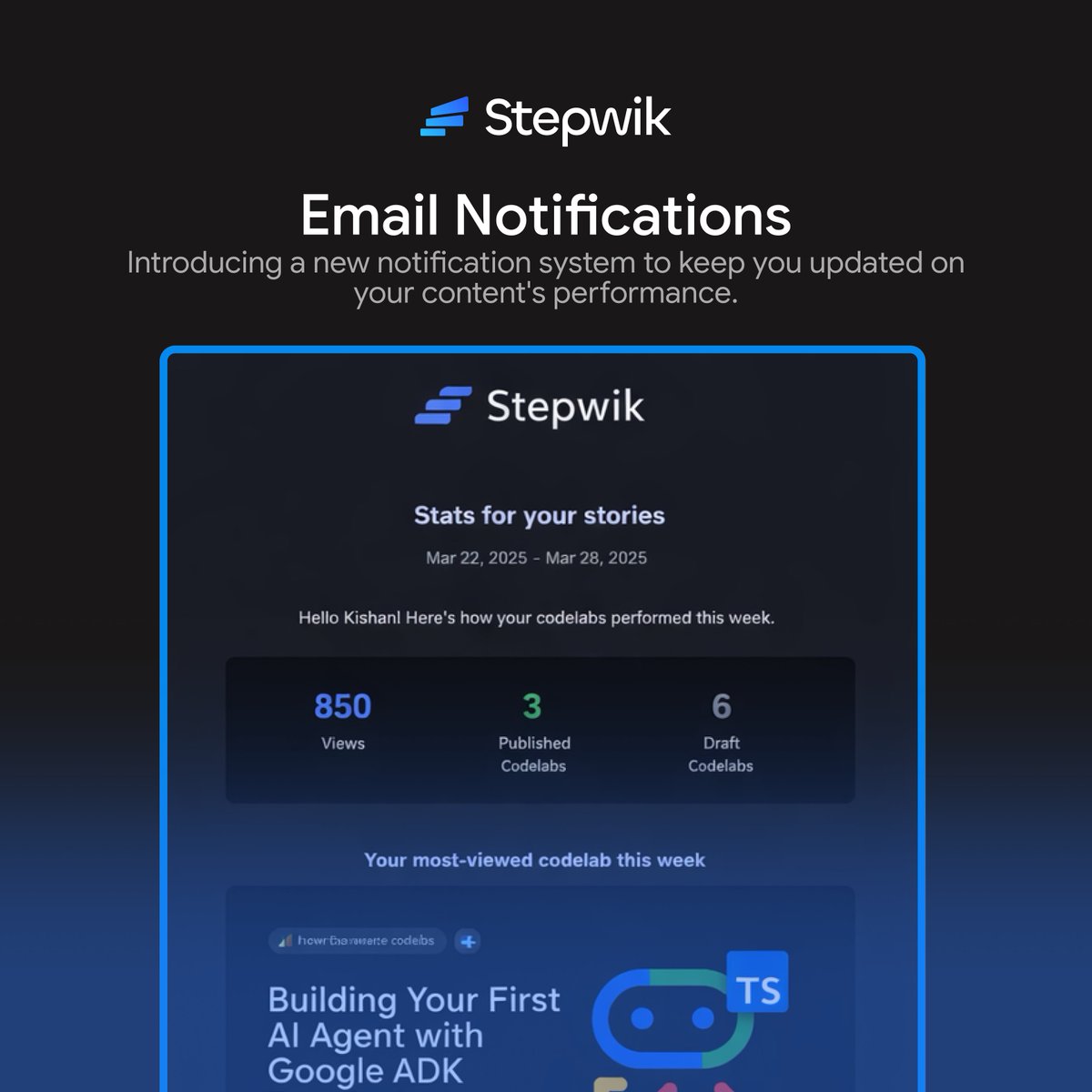 Weekly Activity Reports are live 🚀

Stepwik creators now receive a 7-day performance snapshot of their labs, delivered directly to their inbox

Stay updated without logging in, &amp; manage your preferences anytime from Profile Settings

#StepWik #DataInsights #BuildInPublic