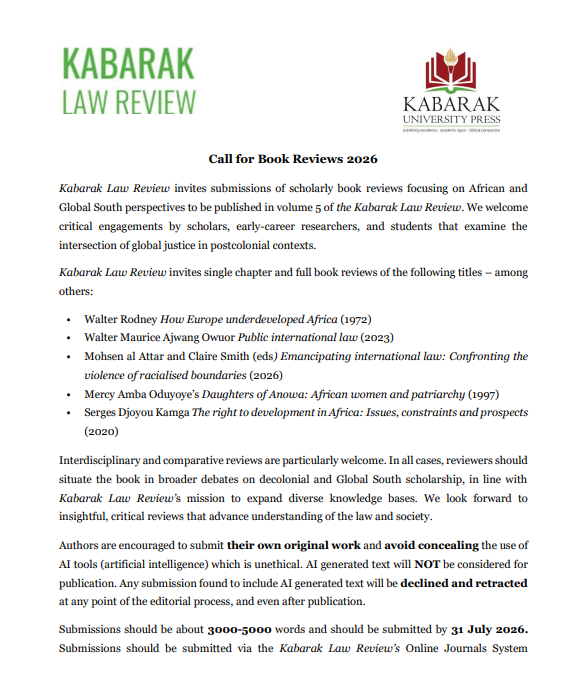 KABUPressKE's tweet image. 📢 Call for Book Reviews 2026 – Kabarak Law Review

Submit 3000–5000 word reviews on African &amp;amp; Global South scholarship (Vol. 5). Interdisciplinary &amp;amp; critical perspectives welcome.

🗓 Deadline: 31 July 2026
📩 Submit via KLR Online Journal System
#CallForPaper #GlobalSouth