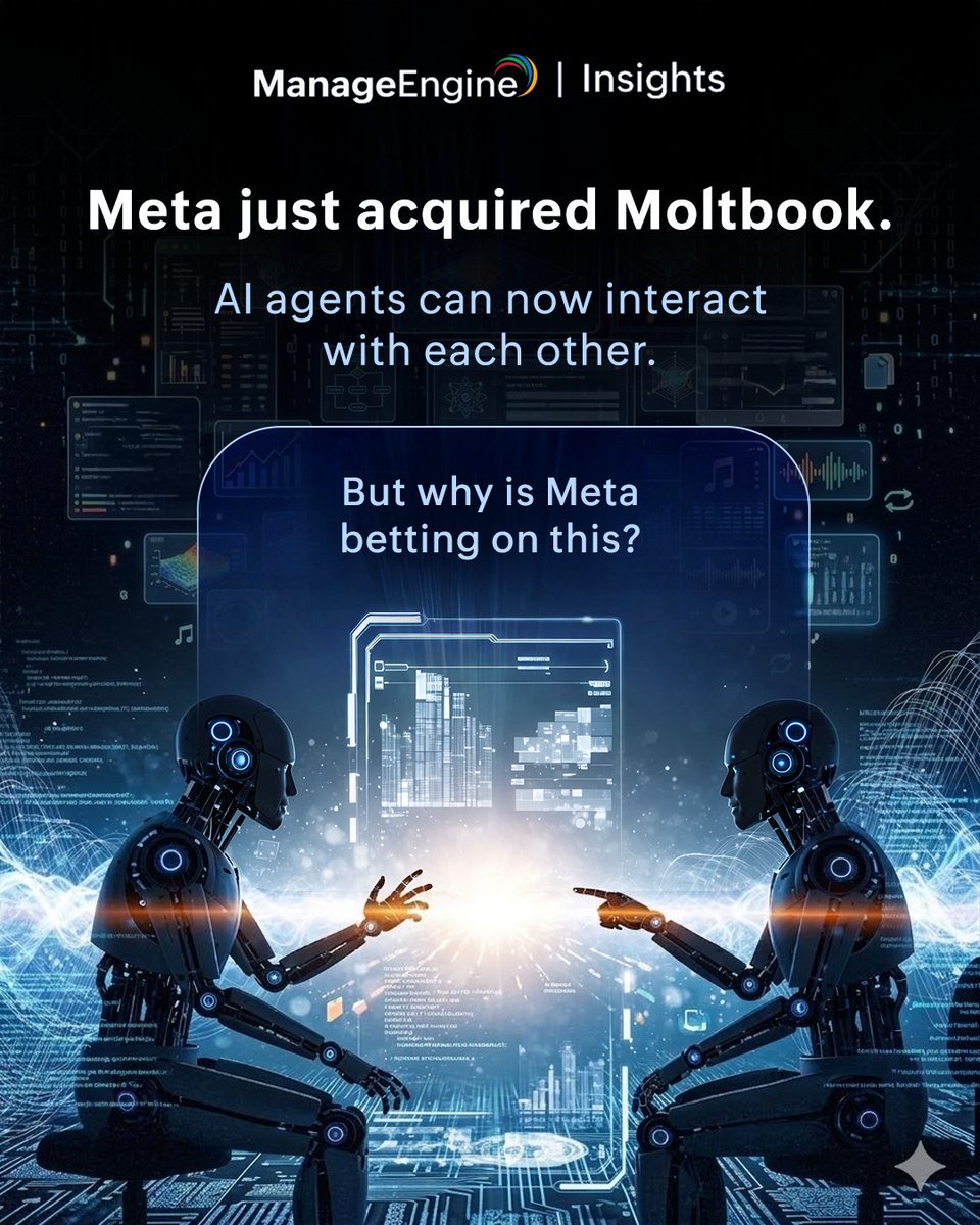 manageengine's tweet image. Meta acquired Moltbook.
Why? Because interaction is the next layer of AI.
Agents won’t just respond. They’ll collaborate and network. That raises big questions for enterprise control. We broke it down: zurl.co/pVjnt

#EnterpriseIT #AIAgents
