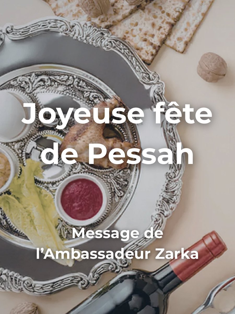 Message de l’Ambassadeur d’Israël en France <a href="/yzarka/">Joshua L. Zarka</a> à l’occasion de la fête de Pessah : 

« Mes chers amis,

La fête de Pessah que nous nous apprêtons à célébrer revêt cette année une résonance toute particulière.

C’est en effet le premier Pessah depuis plus d’une décennie où