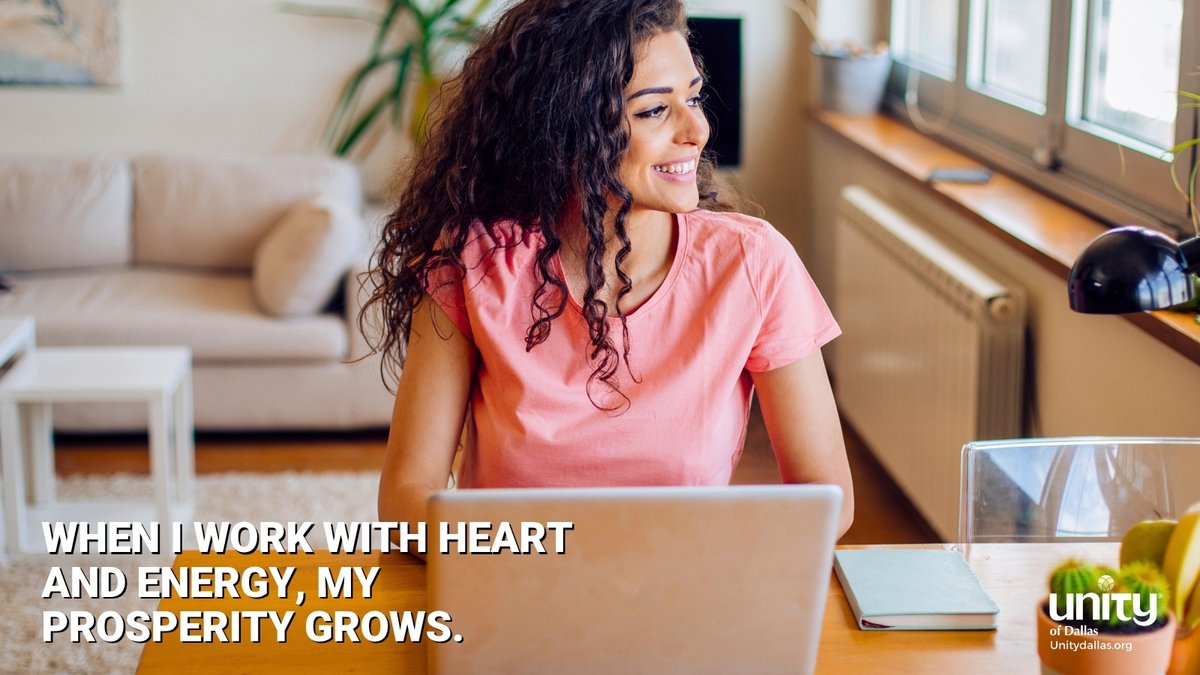 Prosperity

“WHEN I WORK WITH HEART AND ENERGY, MY PROSPERITY GROWS.”- DailyWord.com

#DailyWord #Unity #UnityDallas #Prosperity