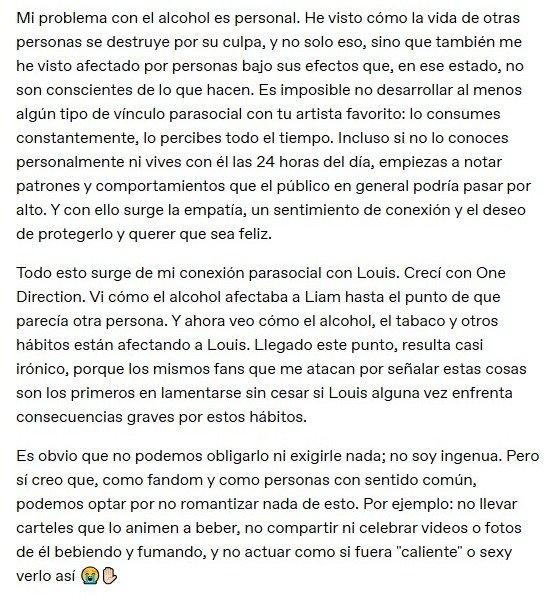 voy a poner aqui mi explicación que di en tumblr sobre porque me causa tanto conflicto louis y el alcohol ✋🏻No me importa si siguen pensando que odio a louis, yo sé lo que siento por ese cabron y también sé usar la logica, que no puedo decir que muchas de ustedes conozacan lol