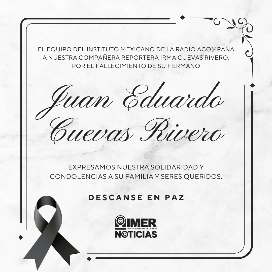 IMER_Noticias's tweet image. ⚫️ El equipo de IMER Noticias expresa sus condolencias a nuestra compañera Irma Cuevas (@irmacue) por el fallecimiento de su hermano, Juan Eduardo Cuevas Rivero.

Enviamos un abrazo cariñoso y solidario a su familia y amigos. 

#QEPD 🕊️