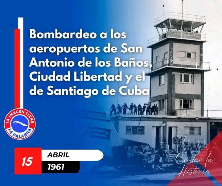 #Cuba 🇨🇺 recuerda un día como hoy, 15 de Abril de 1961, los bombardeos de los aeropuertos, San Antonio de los Baños, Ciudad Libertad y el de Santiago de Cuba.
#VillaClaraConTodos #EducacionVillaClara. <a href="/CubaMined/">MINED</a> . <a href="/SuselyMorfaG/">Susely Morfa González</a>