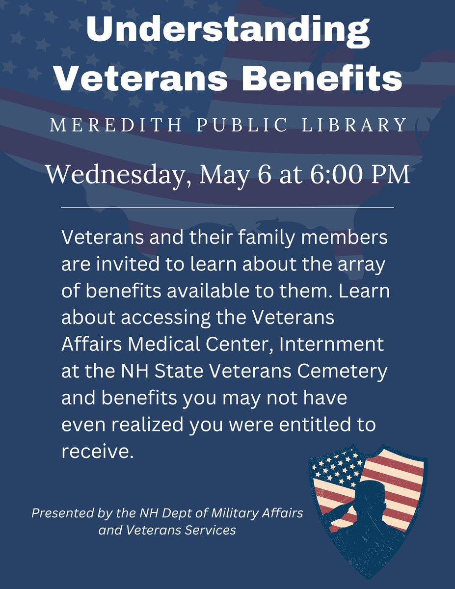 MeredithLibrary's tweet image. TOMORROW: Veterans and family members are invited to learn about the array  of benefits available including accessing the Veterans Affairs Medical Center, Internment at the NH State Veterans Cemetery and more. 
#MeredithPublicLibrary #MeredithNH #Library #Libraries #Veterans