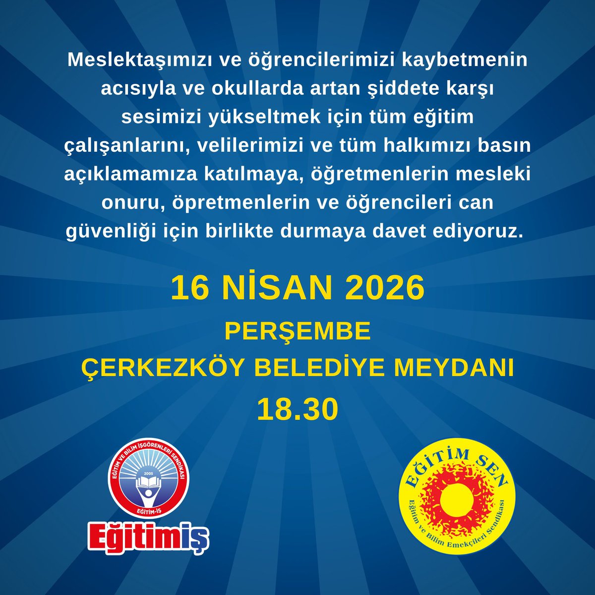 Eğitimde şiddete, baskıya ve güvencesizliğe karşı susmuyoruz. Öğretmenlerin onuru, öğrencilerin can güvenliği için bir araya geliyoruz.
Bugün değilse ne zaman, biz değilsek kim?

📍 Çerkezköy Belediye Meydanı
🗓 16 Nisan 2026 – 18.30
#gündem 
#haber 
#sondakika