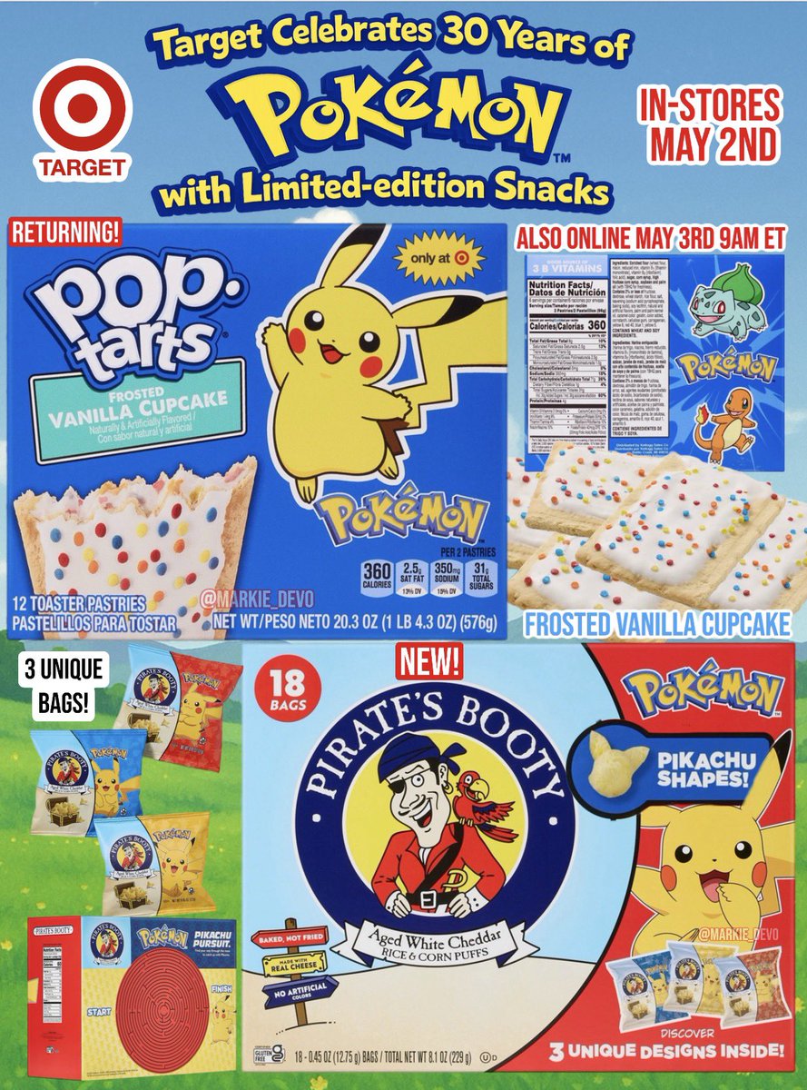 -Pop-Tarts Pokémon Frosted Vanilla Cupcake(In-stores only at Target May 2nd and online May 3rd 9AM ET)

-Pirate’s Booty Pokémon with 2 custom bags and Pikachu shaped puffs. (At Target in-stores May 2nd, at Costco now and other major stores)

(Target, Pop-Tarts, Pirate’s Booty)