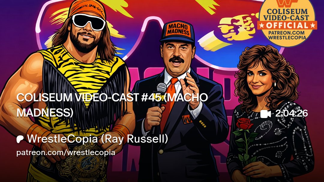 NEW Coliseum VideoCast is up! Winner of the April 2026 Pick'em Time Poll is MACHO MADNESS. We talk the journey of Randy Savage from his babyface turn, the formation of the Mega Powers, his title win at WrestleMania, Liz's "bikini", &amp; more at the VIP Tier Patreon.com/Wrestlecopia