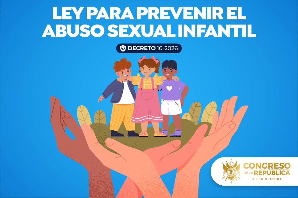 ✅ La X Legislatura aprobó el Decreto 10-2026, Ley para Prevenir el Abuso Sexual Infantil, la cual endurece las penas de prisión y las hace inconmutables. Aquí los detalles ➡️ congreso.gob.gt/noticias_congr…  

🏛️ #XLegislatura