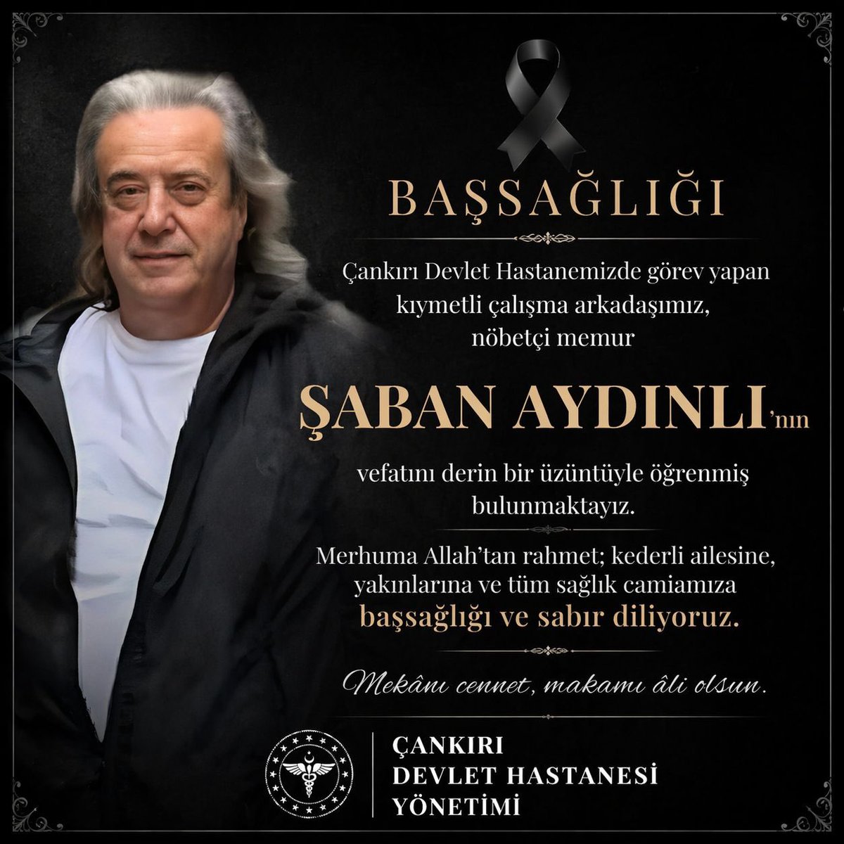 CankiriDH's tweet photo. Hastanemizde görev yapan kıymetli çalışma arkadaşımız, nöbetçi memur Şaban AYDINLI’nın vefatını derin bir üzüntüyle öğrenmiş bulunmaktayız. Merhuma Allahtan rahmet; kederli ailesine,yakınlarına ve tüm sağlık camiamıza başsağlığı diliyoruz. Hastane Yönetimi. https://t.co/3KdmXG0Hbq