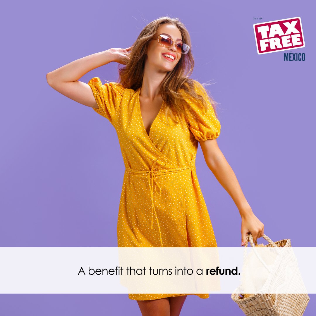 mexicotaxfree's tweet image. A benefit that turns into a refund 💸 #TaxFreemexico