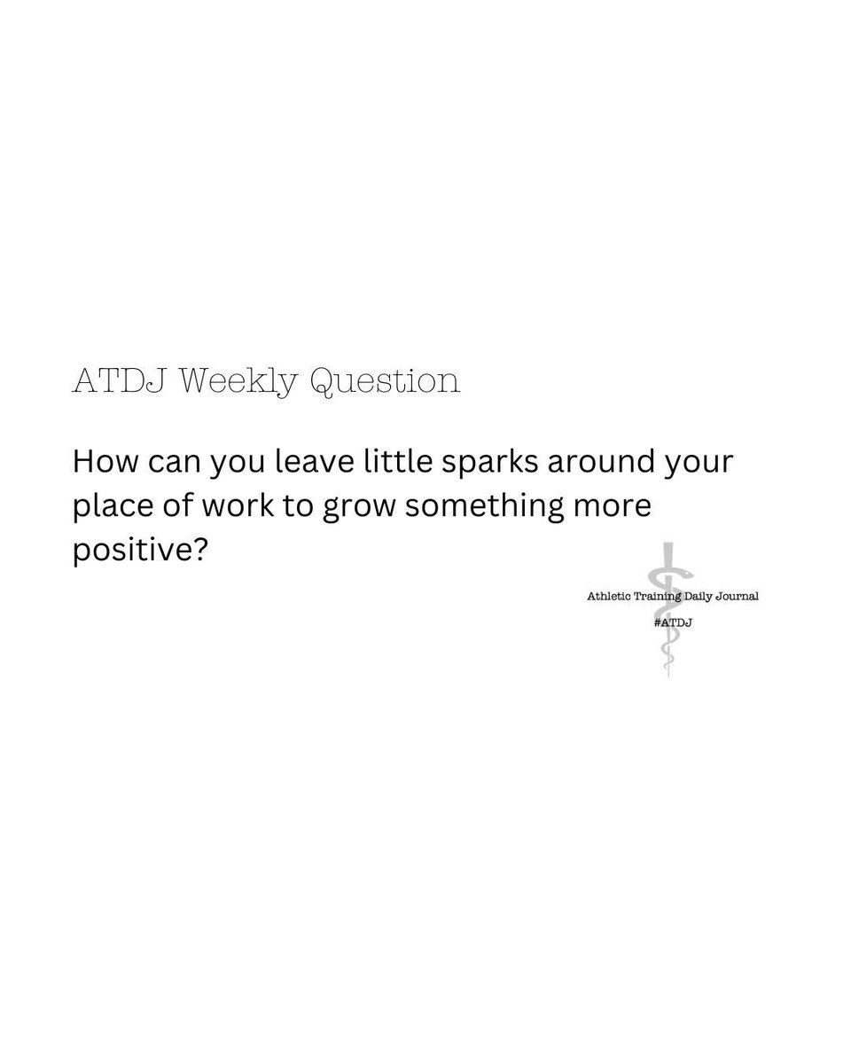 ATDailyJournal's tweet photo. #ATDJ Weekly Question
How can you leave little sparks around your place of work to grow something more positive?
#ATtwitter #at4all #atcchat #complicatedsimple #reflection #growth #journal #personal #professional #ATimpact #athletictraining #community #leadership #management https://t.co/Nt37OYSwID