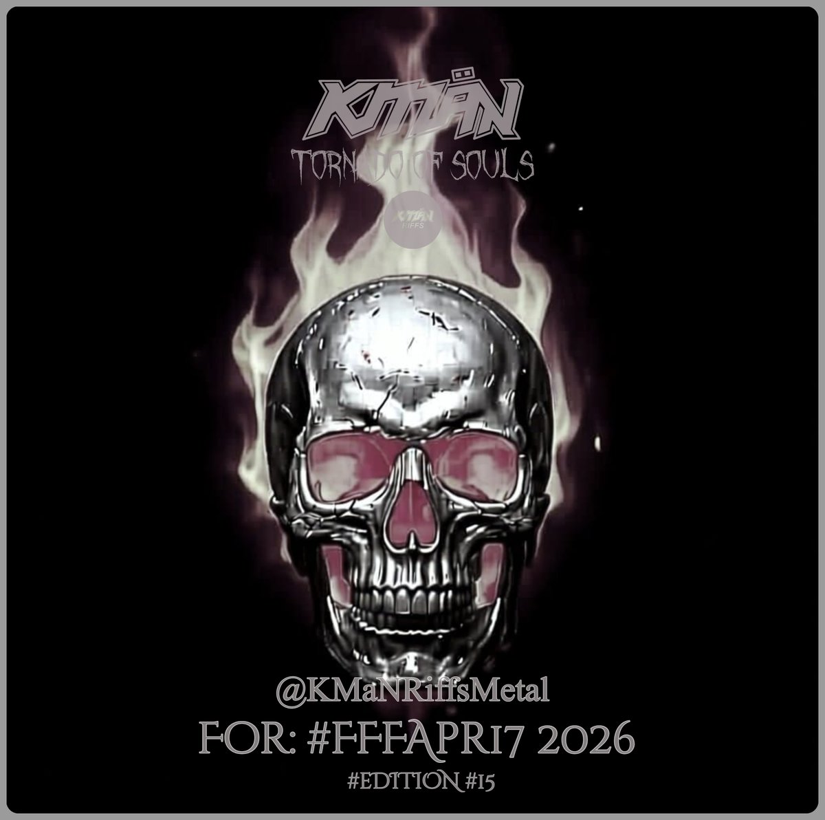 KMANRIFFSMetal's tweet image. TORNADO OF SOULS: ⚛️ 🌪️⚛️ 2026

Edition #15, beyond the beyond....

#FFFApr17 reeks aura at 8am 🇦🇺OZ time ⚛️

Metal will flow every 8 minutes until we reach 59 + dumps of Lava!⚛️

Tell the world! Have Riffs...Have Metal!⚛️

#TornadoofSouls #Lava #Edition15 #FFFApr17 #KMäN
