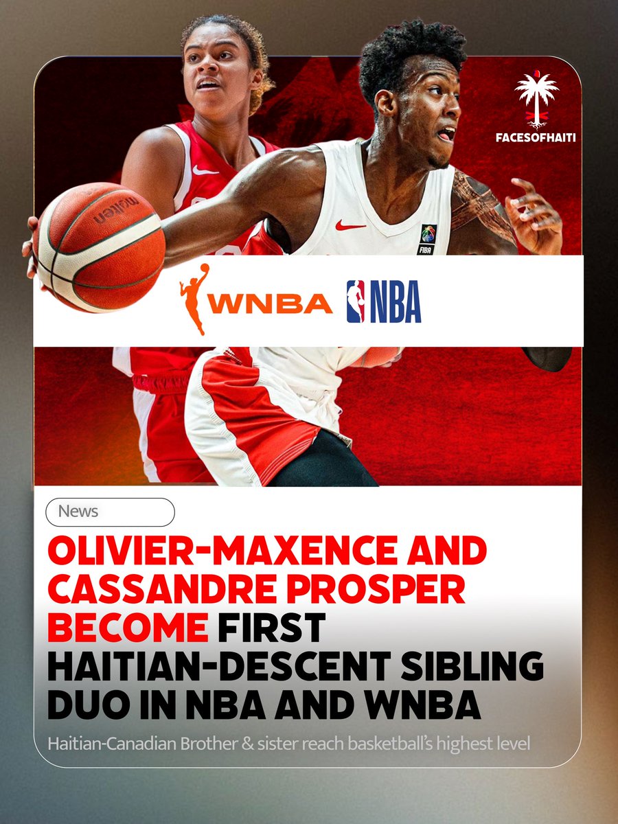 FacesOfHaiti_'s tweet photo. HIGHLIGHT | 
Haitian-Canadian siblings reach basketball’s highest level together.

Olivier-Maxence Prosper (NBA) &amp; Cassandre Prosper (WNBA) make history as the first Haitian-descent brother &amp; sister to reach both leagues, marking a defining moment for Haitian representation • 🇭🇹 https://t.co/4CpBpgHWGq