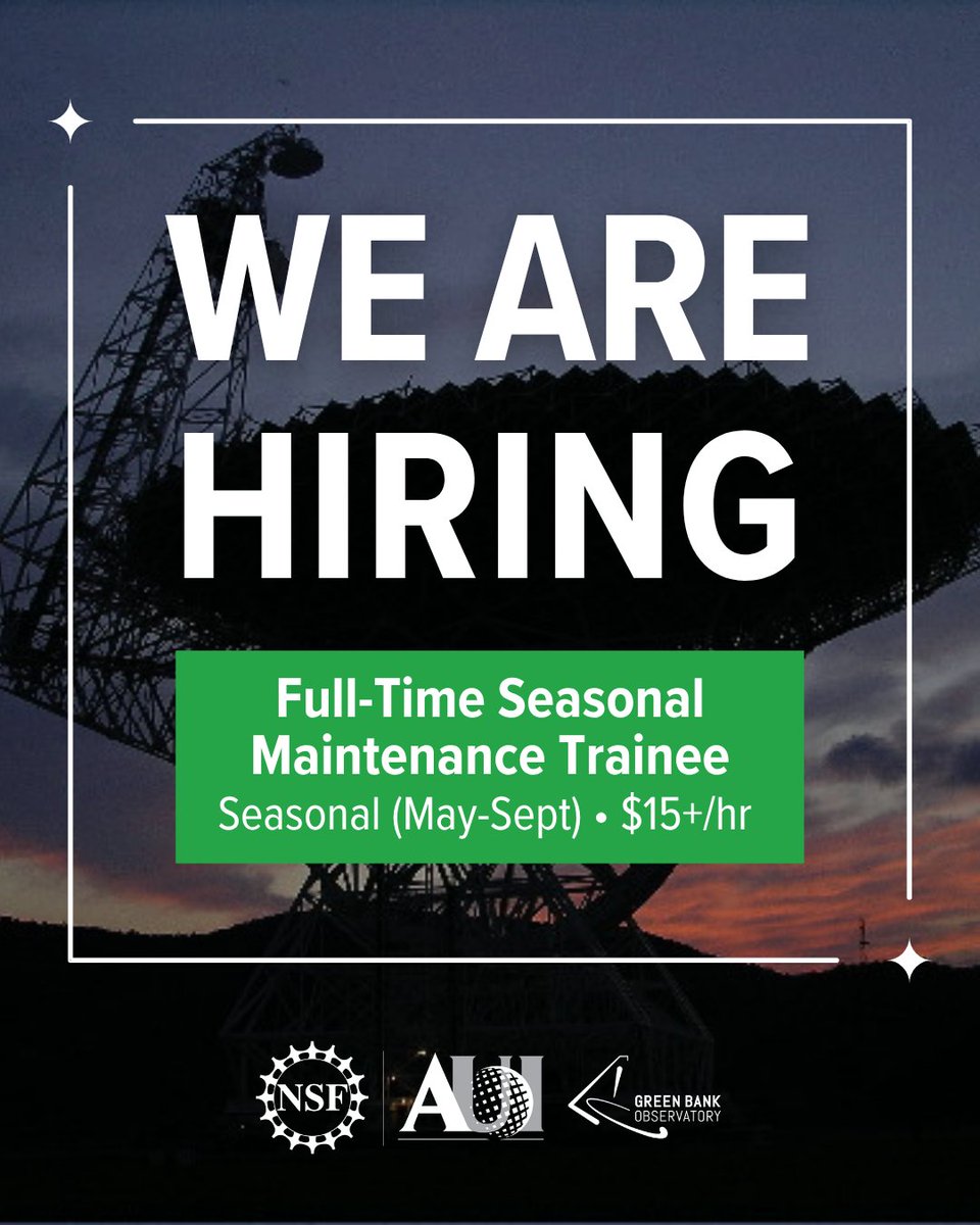 GreenBankObserv's tweet photo. We're #hiring!

The NSF Green Bank Observatory is seeking a full-time Seasonal Maintenance Trainee to join our maintenance staff. 

Full Time, Seasonal (May - Sept)
Starting rate of $15/hr + great benefits
📍 Green Bank, WV

Apply now: https://t.co/JtxNOmKkSM https://t.co/i1F3BaUfYu