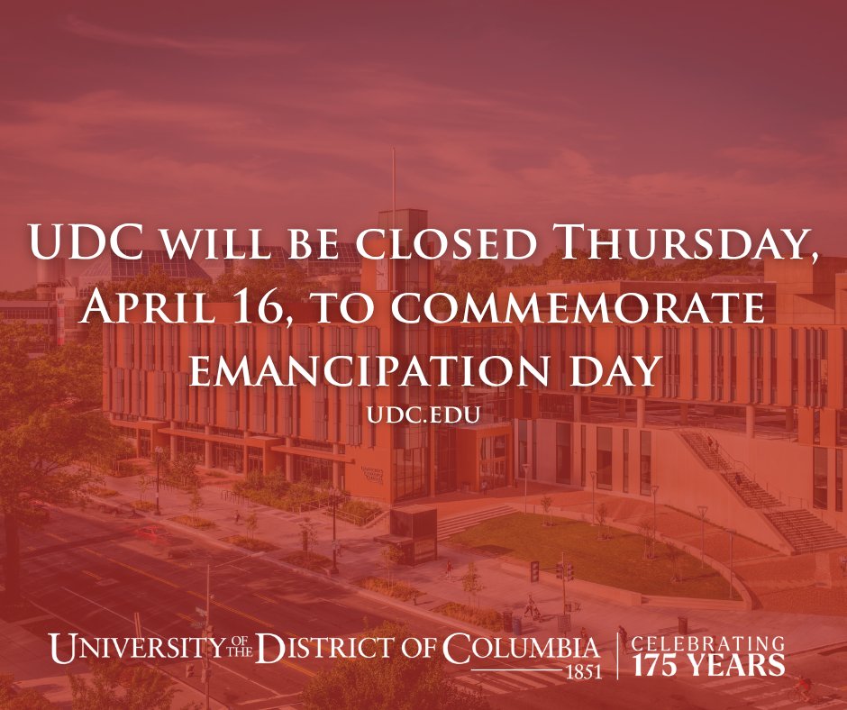 The University of the District of Columbia will be closed April 16 in observance of DC Emancipation Day.
 
This day marks the abolition of slavery in Washington, DC in 1862—a defining moment in our city’s history.
 
We honor the legacy and continue the work. #DCEmancipationDay