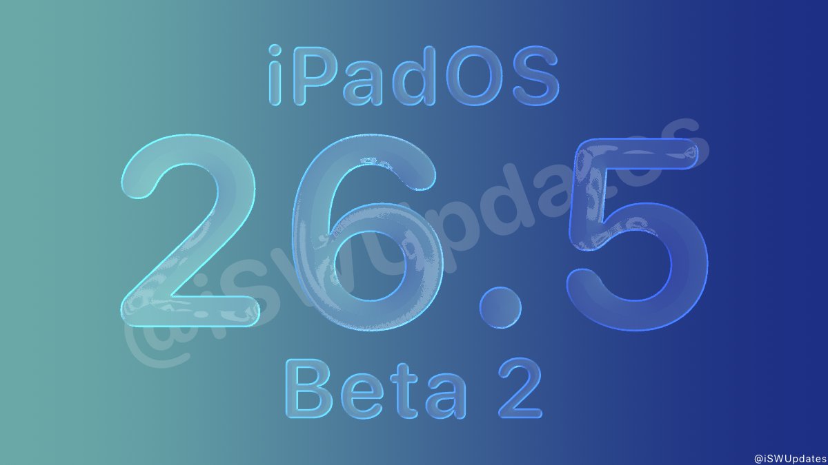 iSWUpdates's tweet image. iPadOS 26.5 Developer Beta 2 (23F5054d) has been released. #iPadOS265 #iPadOS265Beta2