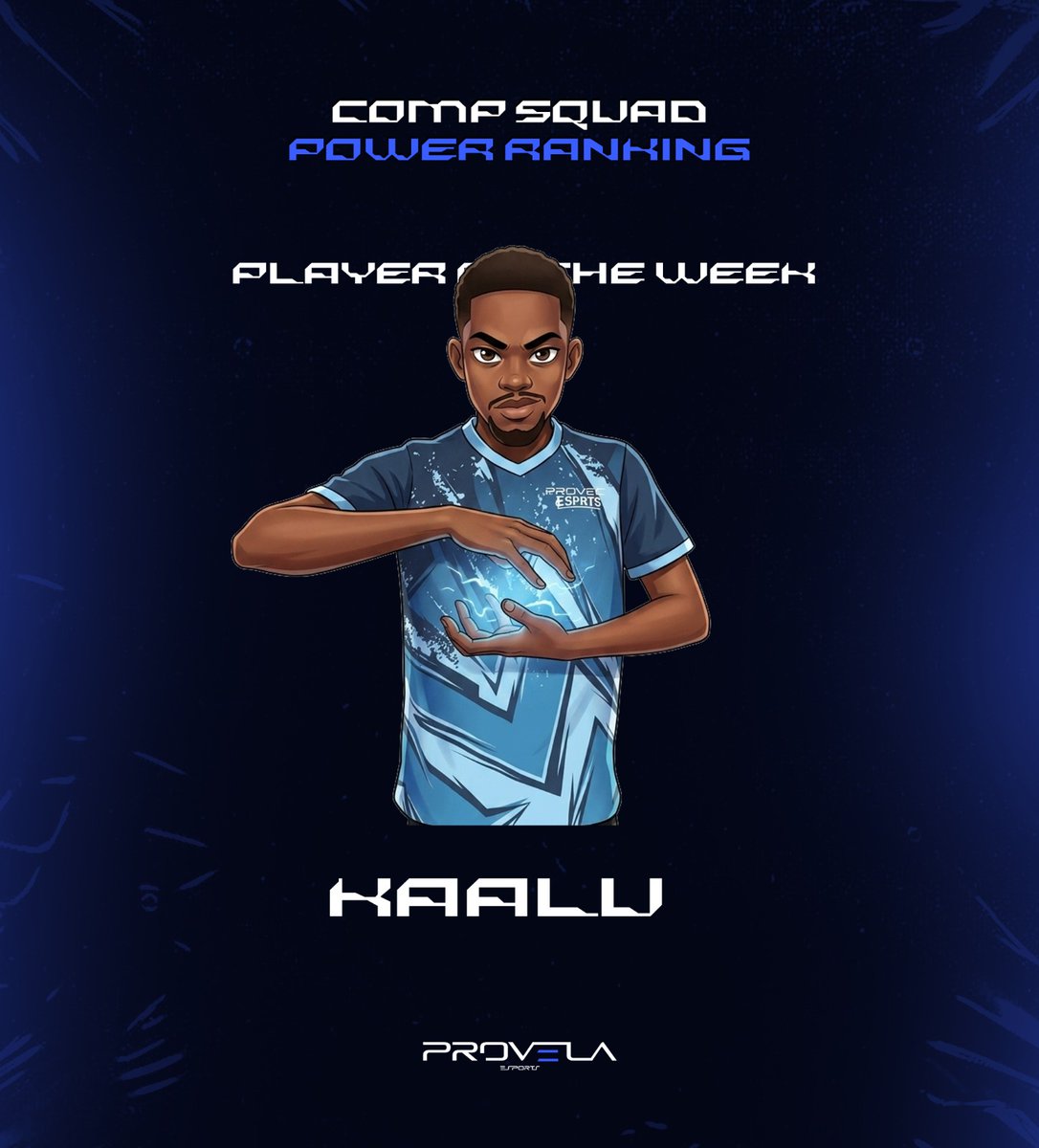Who Else???

Kaalu is this week's #ProvelaCompRanks Player of the Week! 👑