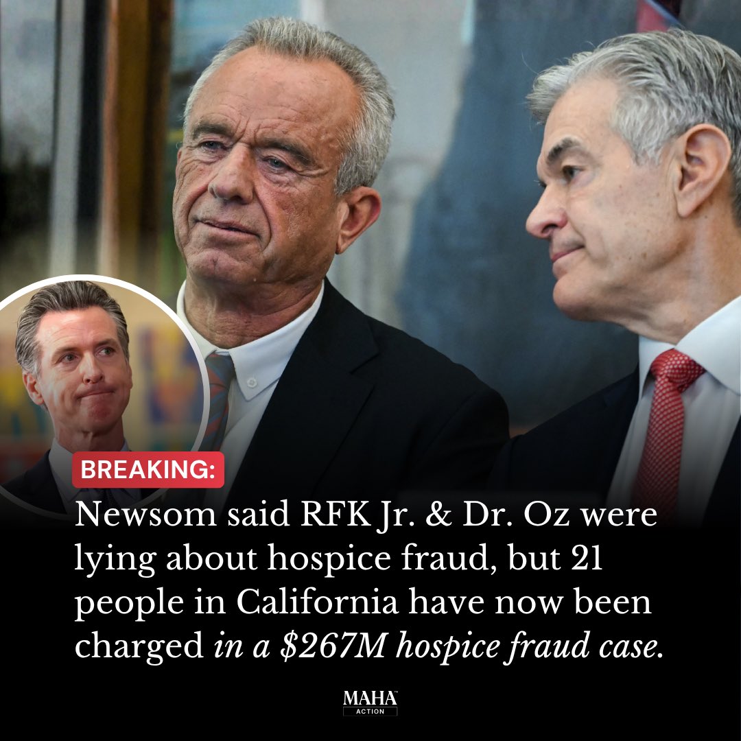 California Governor Gavin Newsom said RFK Jr. and Dr. Oz were lying about hospice  fraud in California. But 21 people have just been charged with $267 million  in hospice fraud in the