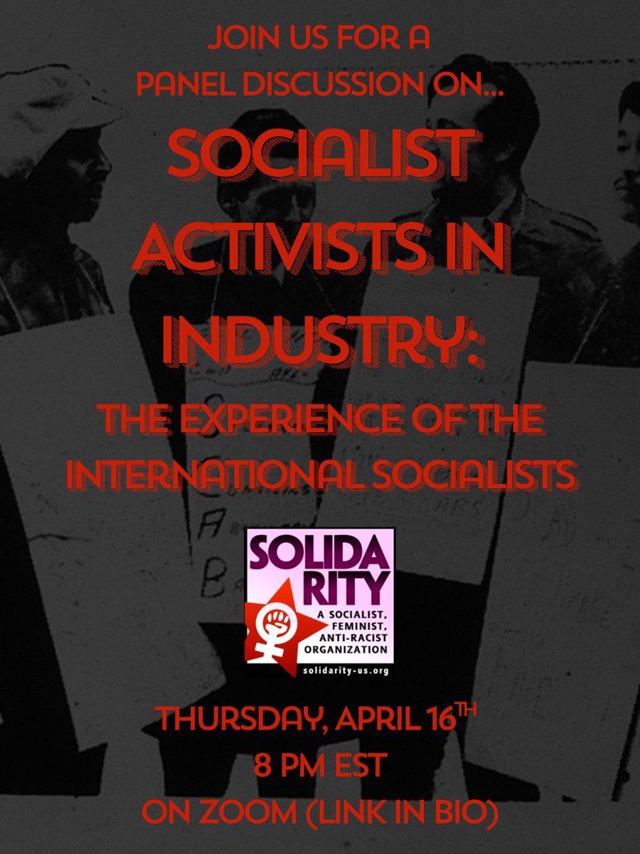 SolidarityUS's tweet photo. Join us for a panel discussion on Thursday, April 16th at 8 PM EST happening on Zoom FOR FREE! The topic is Socialist Activists in Industry: The Experience of the International Socialists. Register with this link: https://t.co/FSDFbznXe5 https://t.co/eAYc7vY2Ja