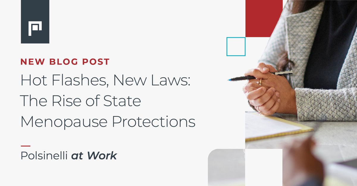 Polsinelli's tweet photo. #Menopause has entered the legal spotlight as states are now incorporating #menopauseprotections into existing #antidiscriminationlaws, with Rhode Island being the first. Understand the new workforce reality &amp;how #employers should proactively prepare: https://t.co/7m5Gm7TID1. https://t.co/IurW02hyPY
