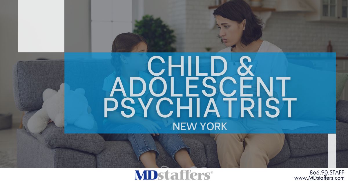 A clinic in NY is seeking a Locum Child &amp; Adolescent Psychiatrist! Fantastic opportunity to earn a competitive salary w/ malp coverage while making a meaningful impact. Join a dedicated team &amp; help change the lives of children &amp; families. 866-907-8233 / info@MDstaffers.com