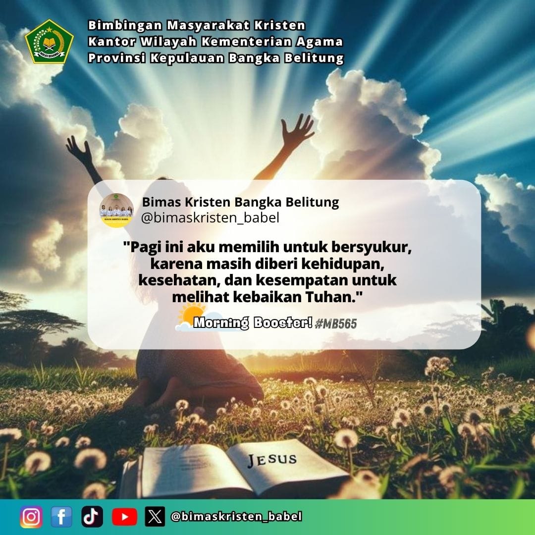 bimkris_babel's tweet photo. Morning Booster Eps.565
Boost up your day with God's words

#satepenyu
#morningbooster
#digitalcepatpelayanantepat
#BIMKRISBABEL 
#kementerianagama 
#bimaskristenri 
#ditjenbimaskristenri 
#kemenagri 
#sobatkristen
#kemenagbabelbekecak2025
#babelbekecakZI
#kemenagbekecakbabel https://t.co/vvIjPSFuMA