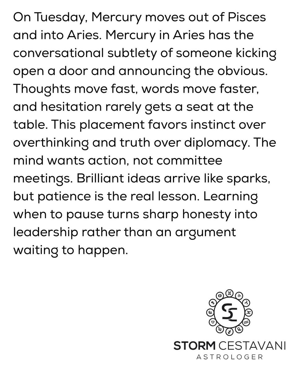 StormCestavani's tweet image. Mercury in Aries arrives tomorrow, and subtlety may be taking a personal day. Thoughts get sharp, words get faster, and patience becomes the difference between honesty and a fight. Feeling this already? Drop a comment.
#astrology #horoscopes #AriesSeason