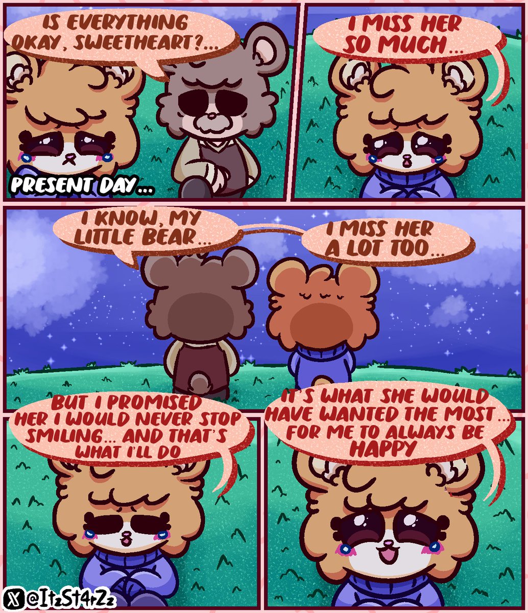 happy bday Mufficream!! 💜🎂

'Crossworld Fellows' Mini-Comic 7

I Still Smile for You...

#oc #comic #originalcharacters #originalcharacterart #digitalart #art #ocart #occomic #draw #drawing #furry #furryart #emotional #cute #adorable #bear