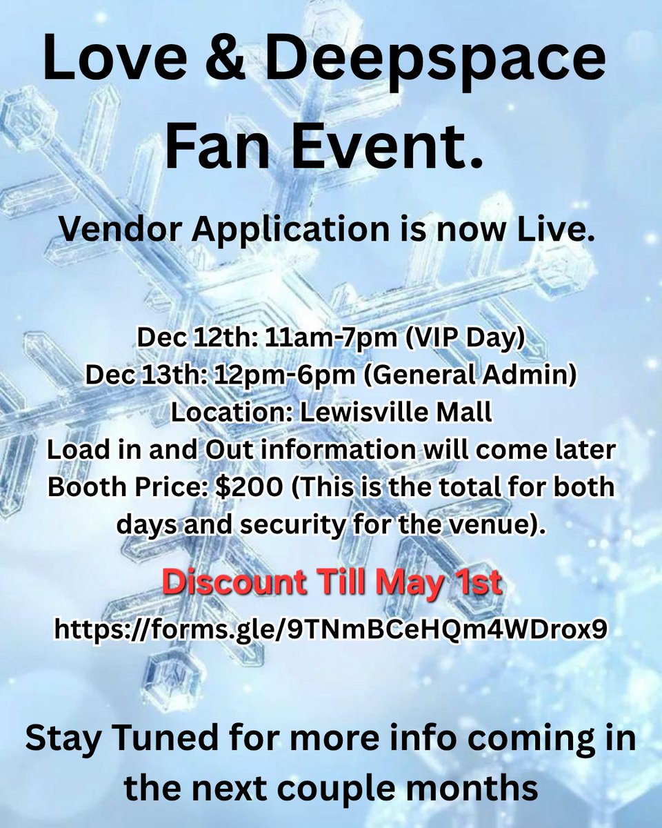Winter Wonderland – Love and Deepspace Fan Event 
Vendor Application Discount

Vendors who apply and complete payment before May 1st will receive a $50 discount on their booth fee. 

After May 1st, pricing will return to the standard rate.

#LoveandDeepspace