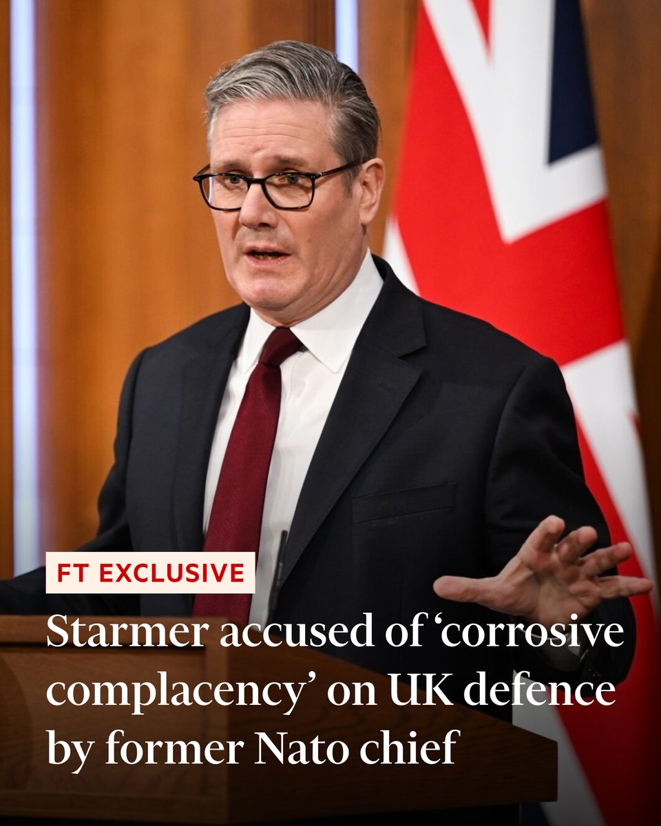FT's tweet image. Lord George Robertson, author of the British military review, said that there was a gap between the prime minister’s rhetoric and action on defence — saying Keir Starmer was ‘not willing to make the necessary investment’. ft.trib.al/tpemNPW