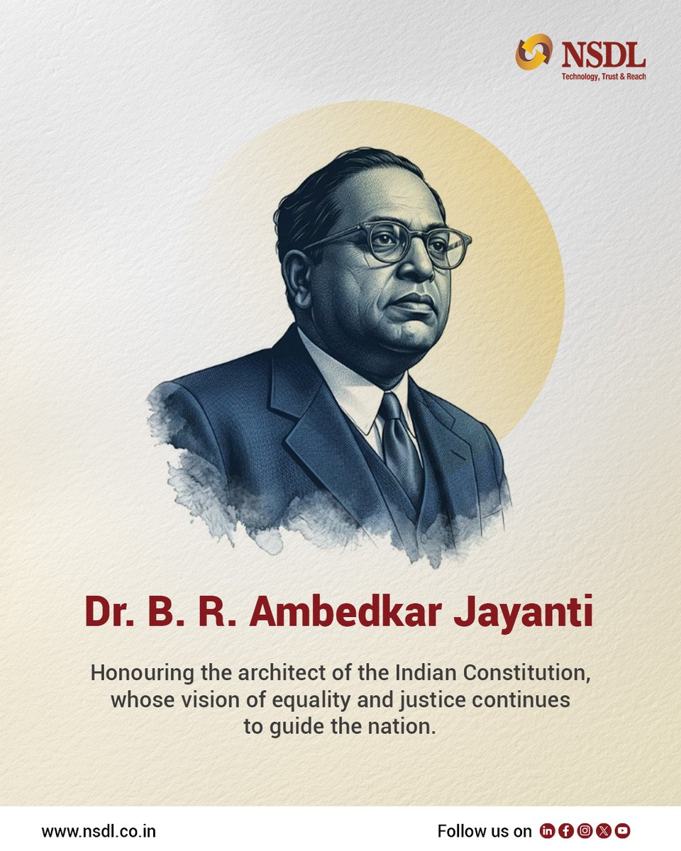 NSDL_Depository's tweet image. On the birth anniversary of Dr. B.R. Ambedkar, we honour a visionary who believed that equality, education and justice were not privileges, but rights.

NSDL pays tribute on Ambedkar Jayanti.

#AmbedkarJayanti #AmbedkarJayanti2026 #Equality #NSDL #Technology #Trust #Reach
