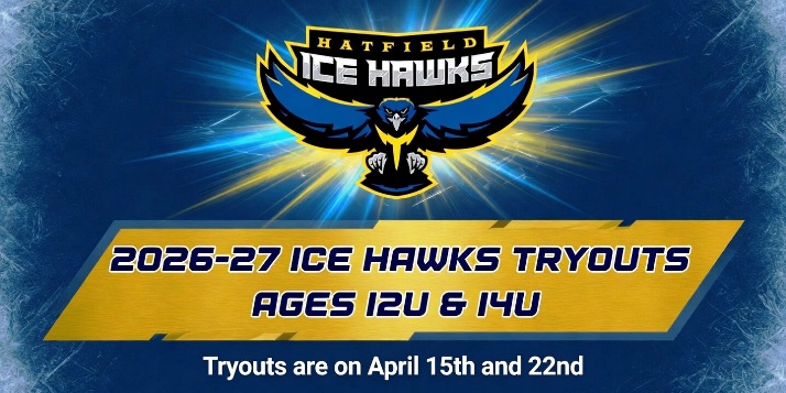HatfieldIce's tweet photo. ICE HAWKS 2026-27 Tryouts begin on Wednesday April 15th for 12U &amp; 14U levels!  Click the link below for more details!

https://t.co/2EvmNjlOry

12U:  7:10pm - 8:10pm
14U:  8:20pm - 9:20pm https://t.co/VJlv24W9a8
