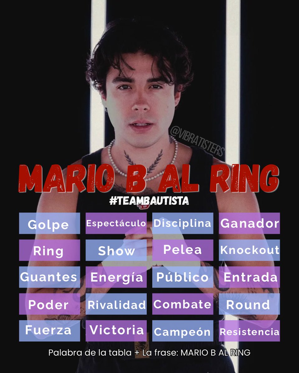 SEGUIMOS CON LA TENDENCIA 📣 

• frase oficial: MARIO B AL RING
#TEAMBAUTISTA 

👀 comenta la frase + cada palabra de la tabla. 

dar like, RT, no usar HT, ni emojis.‼️

<a href="/mariobautista_/">Mario Bautista</a>