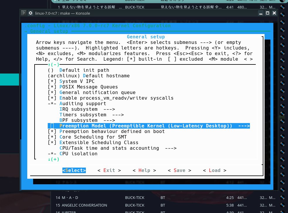 しらんうちにPreemption関係のコンフィグはLowLatency DesktopとSchedular Controlledのみになった。旧来デスクトップ用はなくなった。