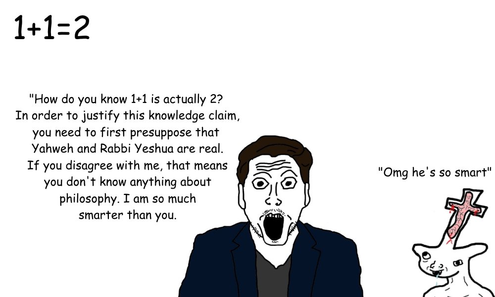 Naxalt_Revenge's tweet image. presup arguments are retarded sophistry. you sound like a 19 year old who found this stuff 8 months ago and went hog wild parroting memorized talking points. 

this isnt abiut a perfect way to think. your beliefs are demonstrably false. Christianity is fake and gay.