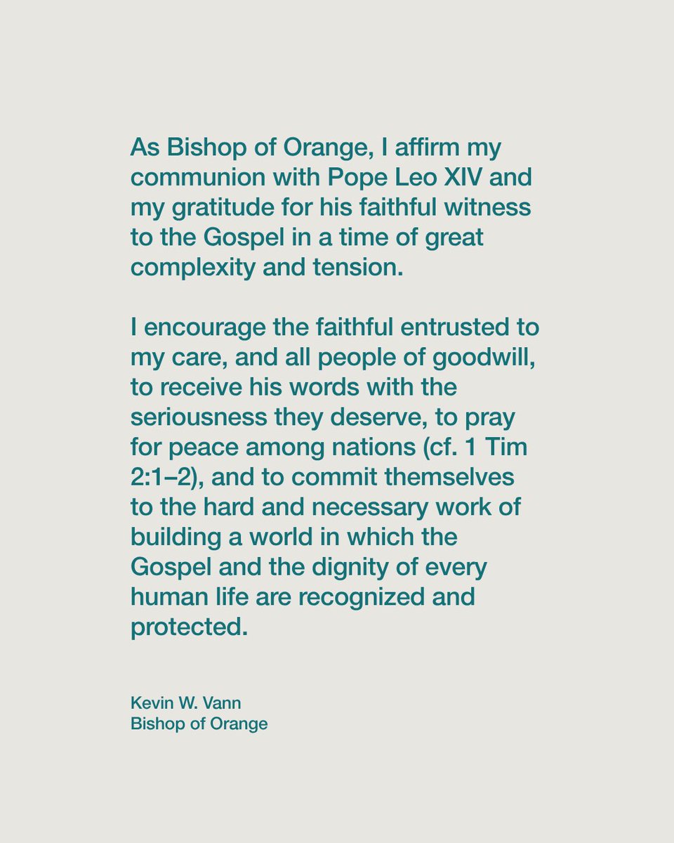 OCBishop's tweet photo. (Part 2): 
As Bishop of Orange, I affirm my communion with Pope Leo XIV and my gratitude for his faithful witness to the Gospel in a time of great complexity and tension. I encourage the faithful entrusted to my care, and all people of goodwill, to receive his words with the seriousness they deserve, to pray for peace among nations (cf. 1 Tim 2:1–2), and to commit themselves to the hard and necessary work of building a world in which the Gospel and the dignity of every human life are recognized and protected.