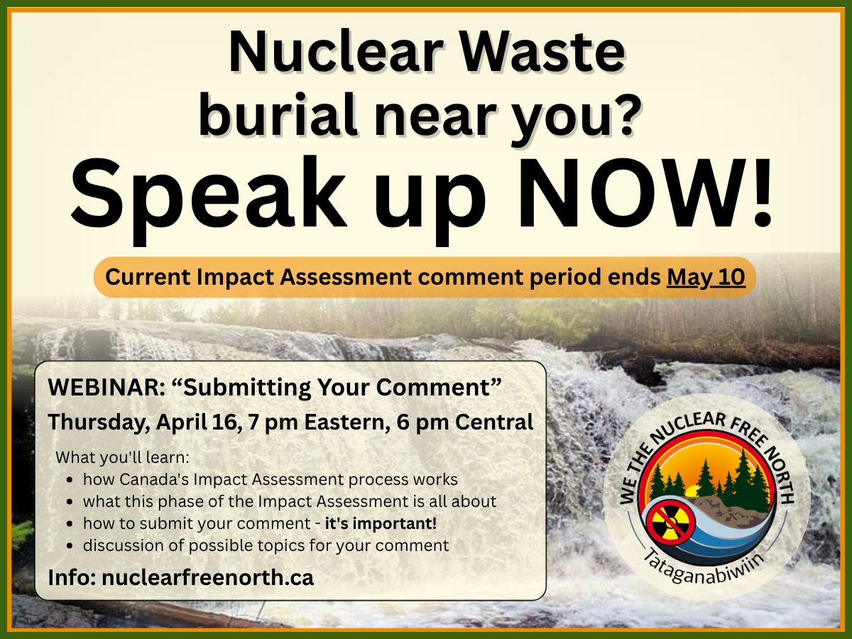 NuclearFreeNW's tweet photo. A new 30-day comment period has begun! Attend ours webinar on Thurs April 16 @ 7 Eastern, 6 Central. Visit https://t.co/dYZFk8Qgoe to register, &amp; learn about commenting on the NWMO's nuclear waste burial scheme that would bring 30K truckloads of nuc fuel waste through NW Ontario. https://t.co/AVlsmtWlxq