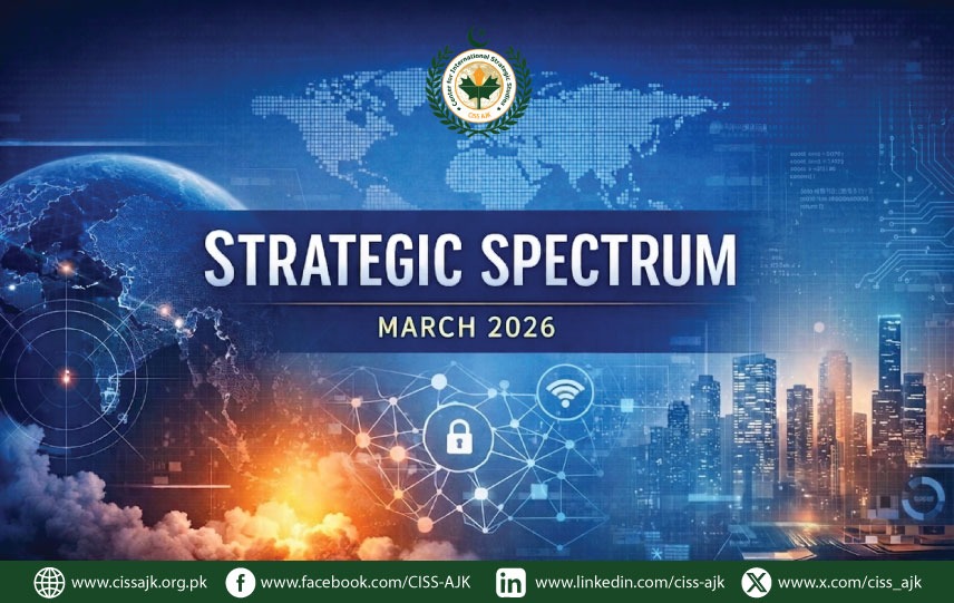 ciss_ajk's tweet image. 📢 CISS AJK Strategic Spectrum | 14th Edition March 2026

The latest edition of CISSAJK’s Strategic Spectrum is out now:

👉It highlights the research faculty’s insightful analysis on key regional and global developments. 

 This edition features :
📝 Opinion pieces &amp;amp; blogs