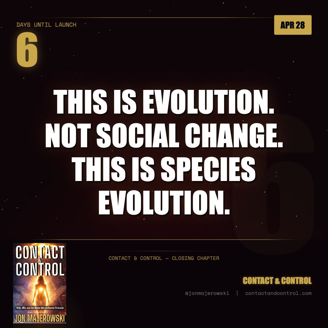 JonMajerowski's tweet image. 6 days.

We're not just waking up politically or culturally.

Something is changing at the biological level. This book documents it.

Contact &amp;amp; Control. April 28.
LINK IN THE BIO

#Consciousness #Evolution #UFO #UAP #ContactAndControl